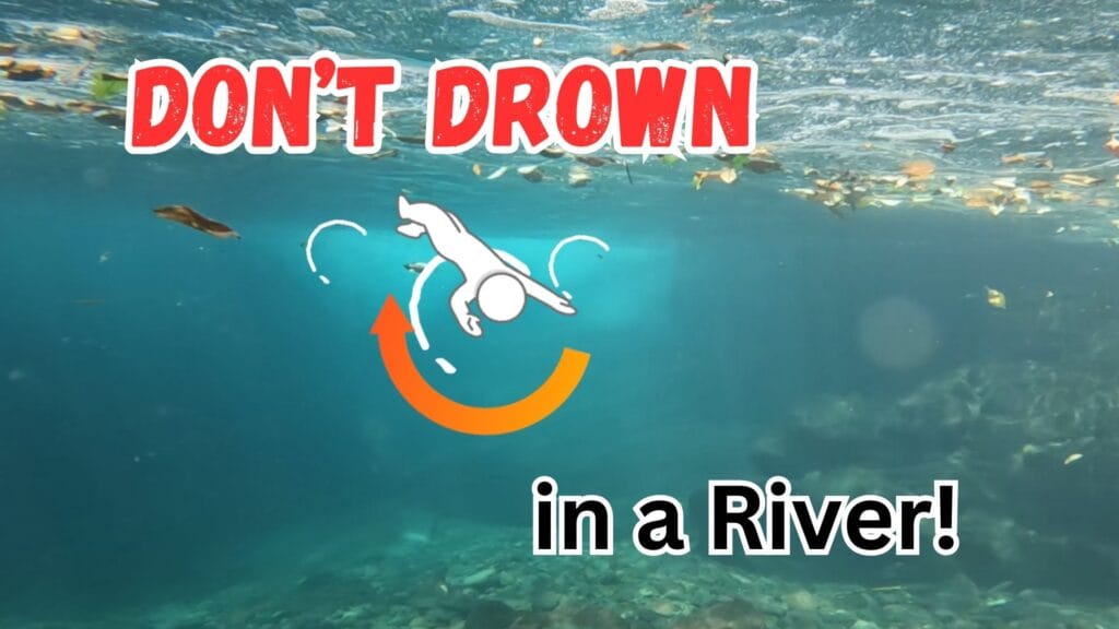 Don’t Get Swept Away_6 River Safety Rules You Must Know
