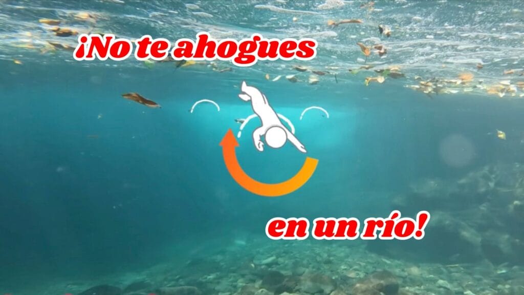 ¡No te ahogues! 6 reglas para estar a salvo en el río